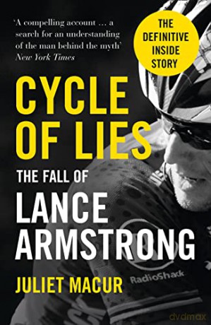Cycle of Lies: The Fall of Lance Armstrong - Juliet Macur [KSIĄŻKA]