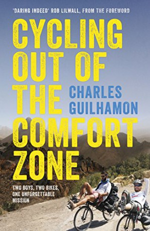 Cycling Out of the Comfort Zone: Two boys, two bikes, one unforgettable mission - Charles Guilhamon [KSIĄŻKA]