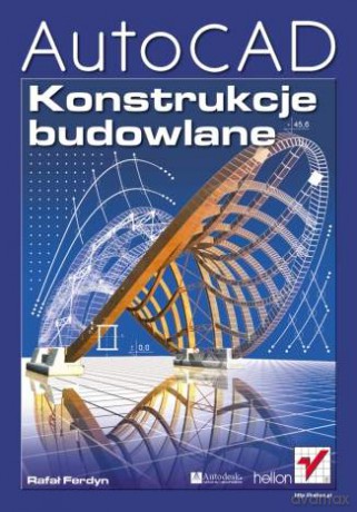 AutoCAD. Konstrukcje budowlane [KSIĄŻKA]
