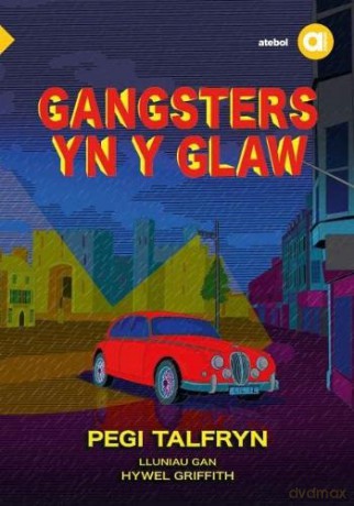 Cyfres Amdani: Gangsters yn y Glaw - Talfryn [KSIĄŻKA]