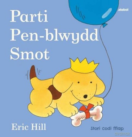 Cyfres Smot: Parti Pen Blwydd Smot - Eric Hill [KSIĄŻKA]