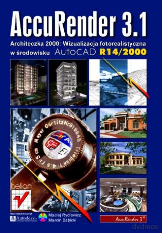 AccuRender 3.1. Architeczka 2000. Wizualizacja fotorealistyczna w środowisku AutoCAD R14/2000 [KSIĄŻKA]