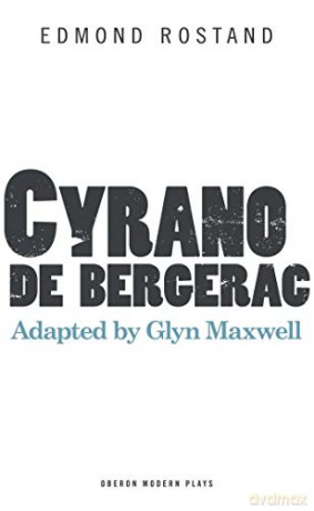 Cyrano de Bergerac (Oberon Modern Plays) - adapted by Glyn Maxwell [KSIĄŻKA]