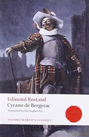 Cyrano de Bergerac: A Heroic Comedy in Five Acts (Oxford World's Classics) - Edmond Rostand [KSIĄŻKA]
