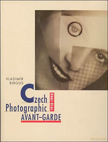 Czech Photographic Avant-garde 1918-1948 (The MIT Press) - Vladimir Birgus [KSIĄŻKA]
