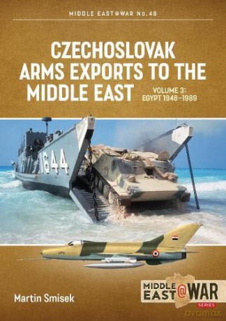 Czechoslovak Arms Exports to the Middle East Volume 3: North Yemen, South Yemen, Iraq and Iran, 1948-1990 (Middle East@War) - Martin Smisek [KSIĄŻKA]