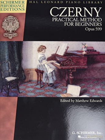 Czerny: Practical Method For Beginners, Op. 599 (Schirmer Performance Editions): Schirmer Performance Editions Book Only (Schirmer Performance Editions: Hal Leonard Piano Library) - Czerny [KSIĄŻKA]