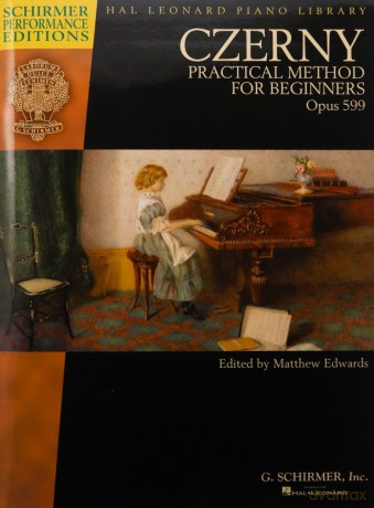 Czerny: Practical Method For Beginners, Op. 599 (Schirmer Performance Editions): Schirmer Performance Editions Book Only (Schirmer Performance Editions: Hal Leonard Piano Library) - Czerny [KSIĄŻKA]