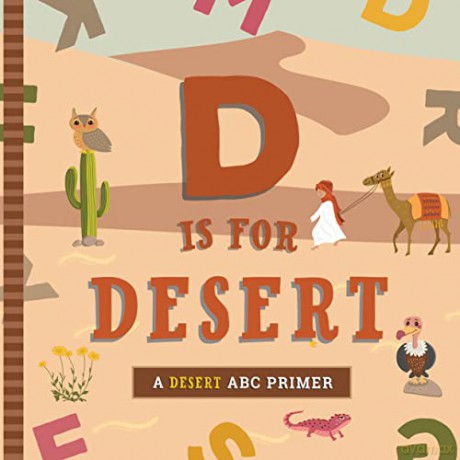 D Is for Desert: An ABC Desert Primer - Ashley Marie Mireles [KSIĄŻKA]