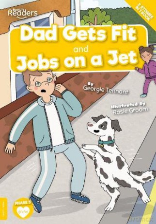 Dad Gets Fit and Jobs on a Jet (BookLife Readers) - Georgie Tennant [KSIĄŻKA]