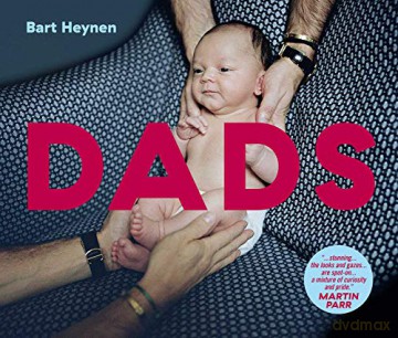 Dads: by Bart Heynen - Bart Heynen [KSIĄŻKA]