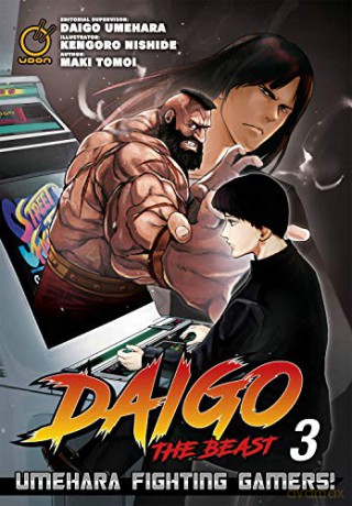 Daigo The Beast: Umehara Fighting Gamers! Volume 3 - Maki Tomoi [KSIĄŻKA]