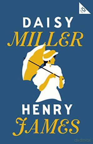 Daisy Miller (Alma Classics 101 Pages): Henry James - Henry James [KSIĄŻKA]