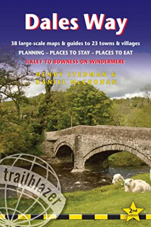 Dales Way (Trailblazer British Walking Guides): Ilkley to Bowness-on-Windermere: Planning, Places to Stay, Places to Eat - Henry Stedman [KSIĄŻKA]
