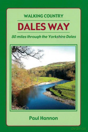 Dales Way: 80 miles through the Yorkshire Countryside (Walking Country S.) - Paul Hannon [KSIĄŻKA]