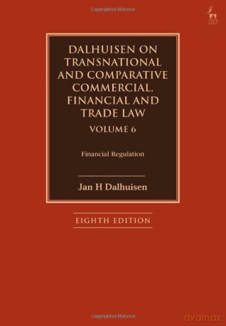 Dalhuisen on Transnational and Comparative Commercial, Financial and Trade Law Volume 6: Financial Regulation - Jan H Dalhuisen [KSIĄŻKA]