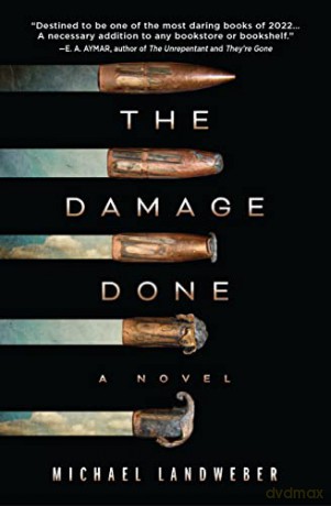 Damage Done, The: A Novel - Landweber [KSIĄŻKA]