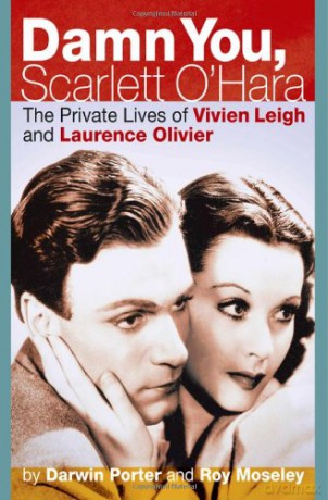 Damn You, Scarlett O'Hara: The Private Lives of Vivien Leigh and Laurence Olivier - Roy Moseley Darwin Porter [KSIĄŻKA]