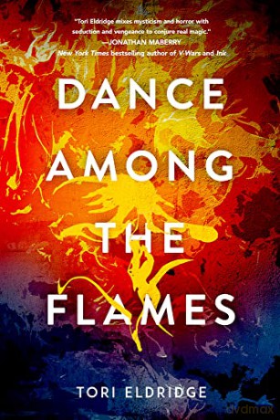Dance Among the Flames - Tori Eldridge [KSIĄŻKA]
