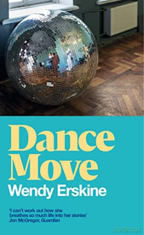 Dance Move: Wendy Erskine - Wendy Erskine [KSIĄŻKA]