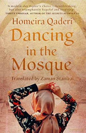 Dancing in the Mosque: An Afghan Mother's Letter to her Son - Homeira Qaderi [KSIĄŻKA]