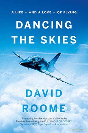 Dancing the Skies: A life - and a love - of flying - David Roome [KSIĄŻKA]