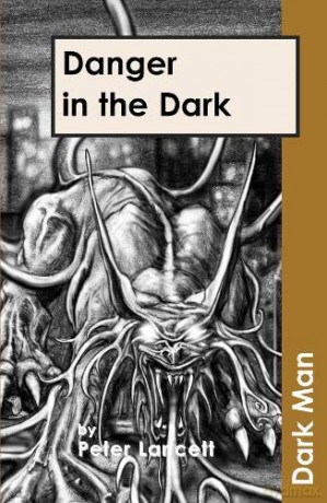 Danger in the Dark (Dark Man) - Peter Lancett [KSIĄŻKA]