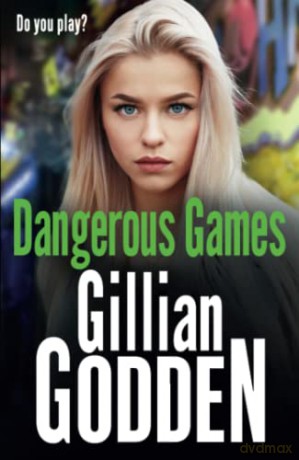 Dangerous Games: A gritty, addictive gangland thriller from Gillian Godden (The Lambrianus, 1) - Gillian Godden [KSIĄŻKA]