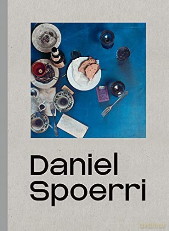 Daniel Spoerri: Ausst. Kat. Bank Austria Kunstforum Wien, 2021 - Ingried Brugger [KSIĄŻKA]