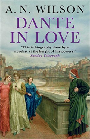 Dante in Love - A. N. Wilson [KSIĄŻKA]