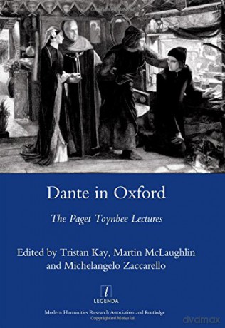 Dante in Oxford: The Paget Toynbee Lectures 1995-2003 - Tristan Kay [KSIĄŻKA]