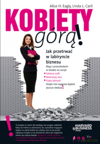 Kobiety górą! Jak przetrwać w labiryncie biznesu [KSIĄŻKA]