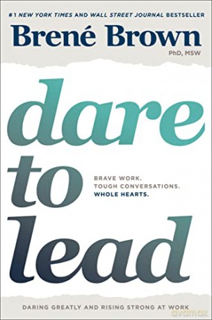 Dare to Lead: Bold Work. Tough Conversations. Whole Hearts. - Brené Brown [KSIĄŻKA]