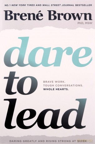 Dare to Lead: Brave Work. Tough Conversations. Whole Hearts. - Brené Brown [KSIĄŻKA]