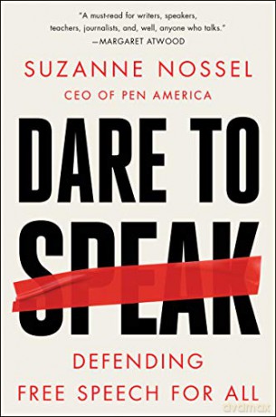 Dare to Speak: Defending Free Speech for All - Suzanne Nossel [KSIĄŻKA]