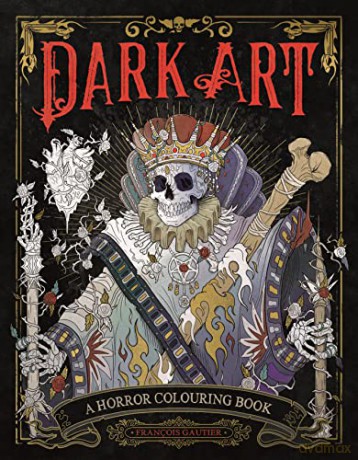 Dark Art: A Horror Colouring Book for Adults - François Gautier [KSIĄŻKA]