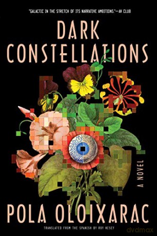 Dark Constellations - Pola Oloixarac [KSIĄŻKA]