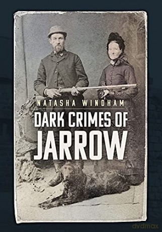 Dark Crimes of Jarrow - Natasha Windham [KSIĄŻKA]