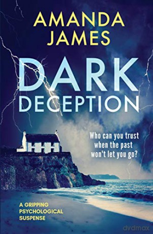 Dark Deception: a gripping psychological suspense thriller - Amanda James [KSIĄŻKA]