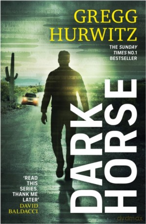 Dark Horse - Gregg Hurwitz [KSIĄŻKA]