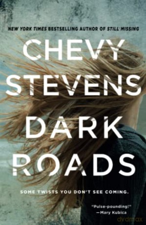 Dark Roads: Some Twists You Don't See Coming - Chevy Stevens [KSIĄŻKA]