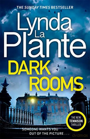Dark Rooms: The brand new 2022 Jane Tennison thriller from the Queen of Crime Drama - Lynda La Plante [KSIĄŻKA]