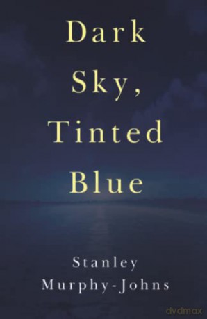 Dark Sky, Tinted Blue - Stanley Murphy-Johns [KSIĄŻKA]
