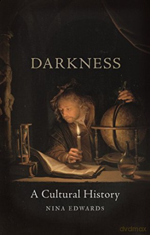 Darkness: A Cultural History - Nina Edwards [KSIĄŻKA]