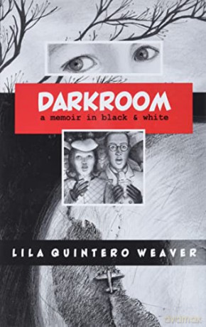 Darkroom: A Memoir in Black and White - Lila Weaver [KSIĄŻKA]