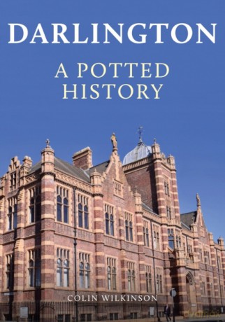 Darlington: A Potted History - Colin Wilkinson [KSIĄŻKA]