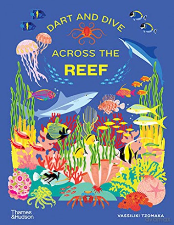 Dart and Dive across the Reef: Life in the world's busiest reefs (Extreme Environments) - Vassiliki Tzomaka [KSIĄŻKA]