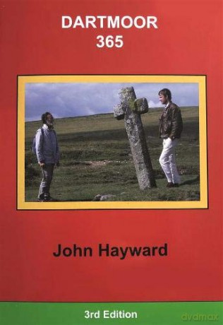 Dartmoor 365: An exploration of every one of the 365 square miles in the Dartmoor National Park - John Hayward [KSIĄŻKA]
