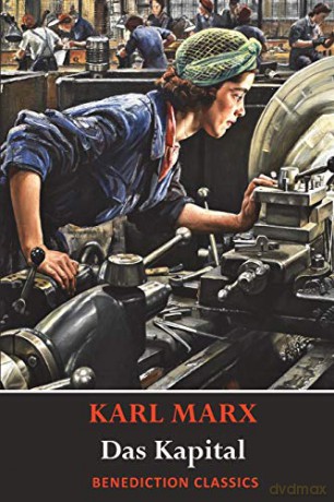 Das Kapital (Capital): A Critique of Political Economy - Karl Marx [KSIĄŻKA]