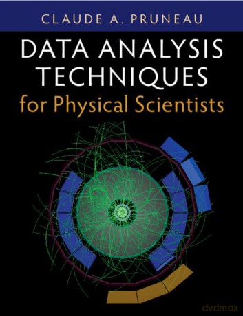 Data Analysis Techniques for Physical Scientists - Claude A. Pruneau [KSIĄŻKA]